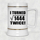 76th Birthday I Turned Square Root of 1444 Twice - Beer Stein