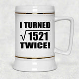 78th Birthday I Turned Square Root of 1521 Twice - Beer Stein