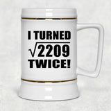 94th Birthday I Turned Square Root of 2209 Twice - Beer Stein