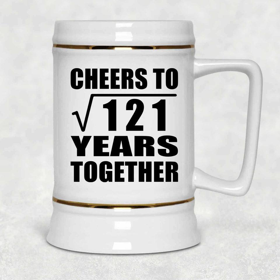 11th Anniversary Cheers To Square Root of 121 Years Together - Beer Stein