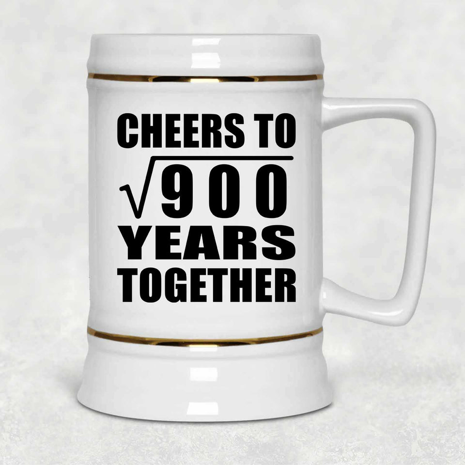 30th Anniversary Cheers To Square Root of 900 Years Together - Beer Stein