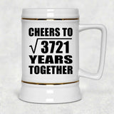 61st Anniversary Cheers To Square Root of 3721 Years Together - Beer Stein