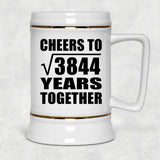 62nd Anniversary Cheers To Square Root of 3844 Years Together - Beer Stein