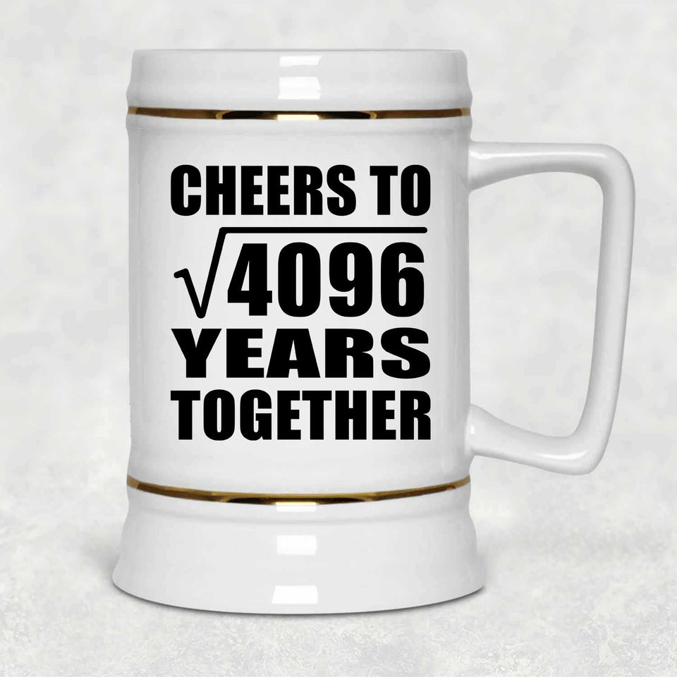 64th Anniversary Cheers To Square Root of 4096 Years Together - Beer Stein