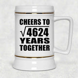 68th Anniversary Cheers To Square Root of 4624 Years Together - Beer Stein