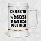 77th Anniversary Cheers To Square Root of 5929 Years Together - Beer Stein
