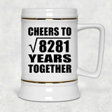 91st Anniversary Cheers To Square Root of 8281 Years Together - Beer Stein