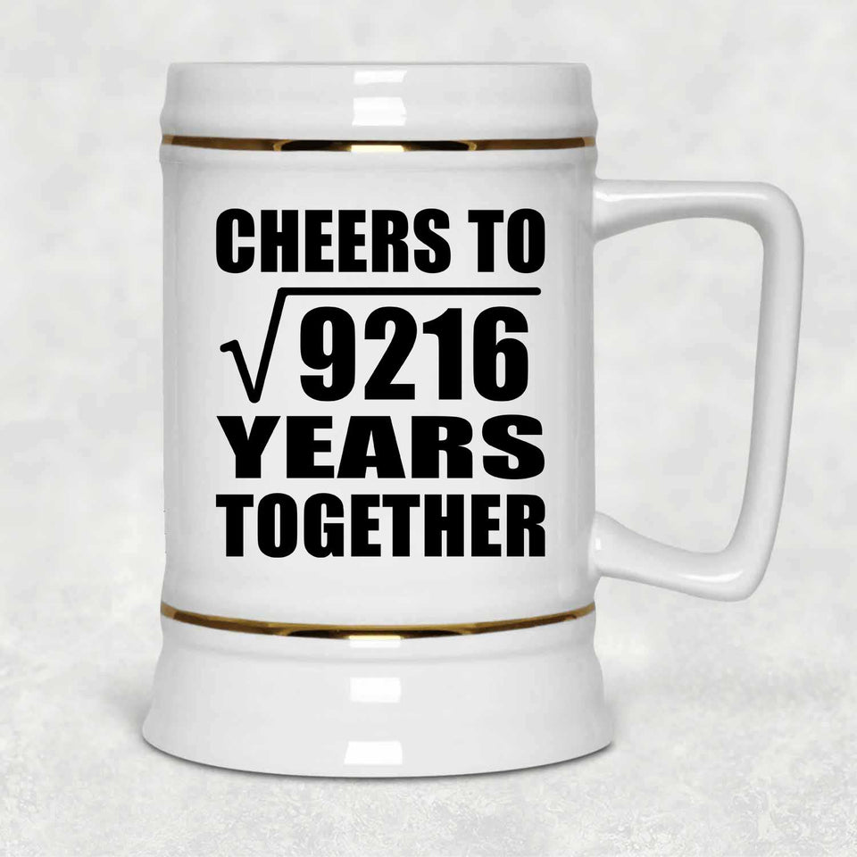 96th Anniversary Cheers To Square Root of 9216 Years Together - Beer Stein