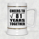 9th Anniversary Cheers To Square Root of 81 Years Together - Beer Stein