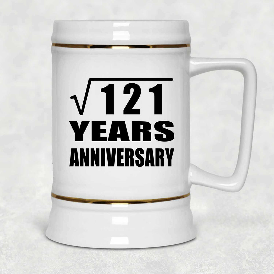 11th Anniversary Square Root of 121 Years Anniversary - Beer Stein