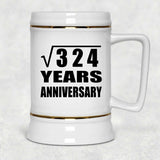 18th Anniversary Square Root of 324 Years Anniversary - Beer Stein