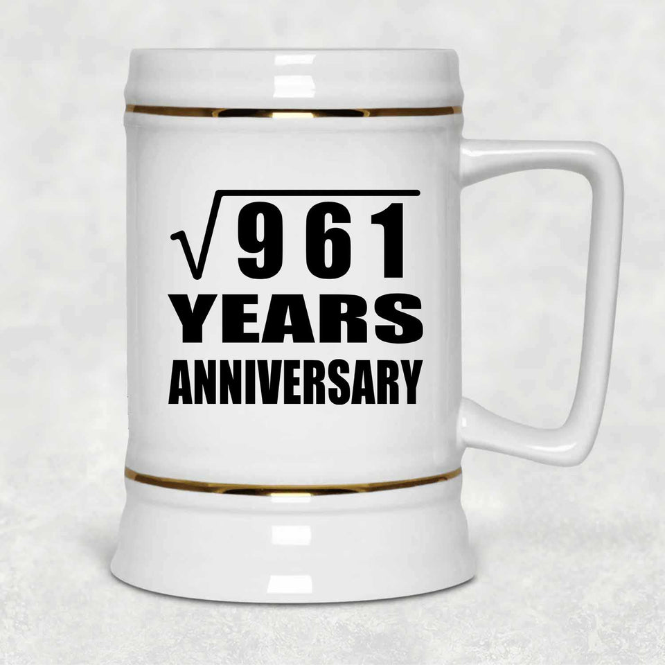 31st Anniversary Square Root of 961 Years Anniversary - Beer Stein