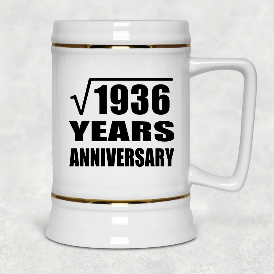 44th Anniversary Square Root of 1936 Years Anniversary - Beer Stein