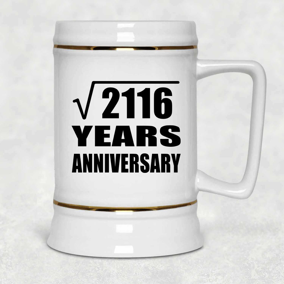46th Anniversary Square Root of 2116 Years Anniversary - Beer Stein