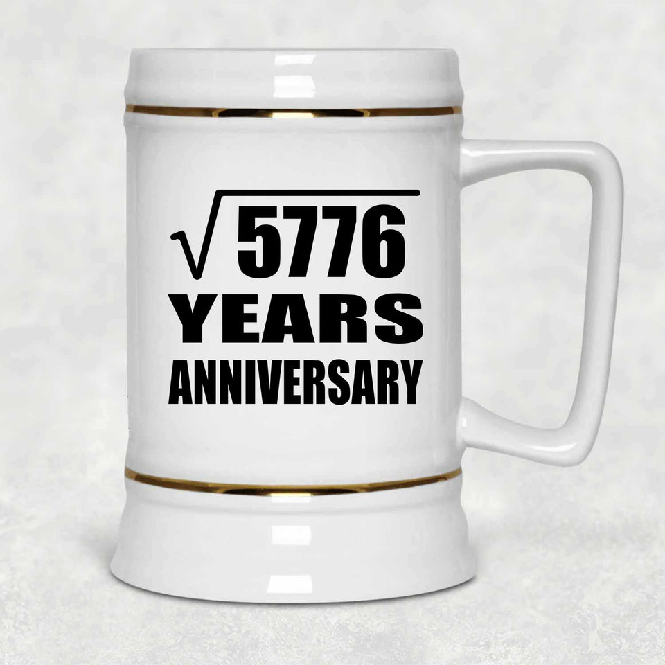 76th Anniversary Square Root of 5776 Years Anniversary - Beer Stein