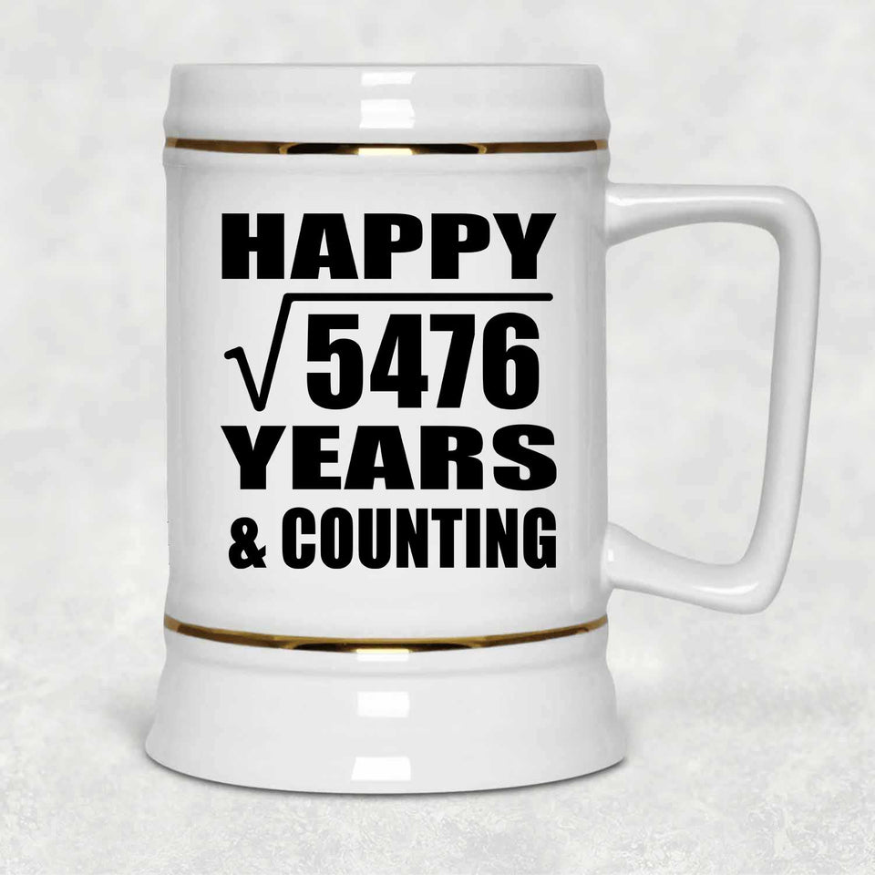 Happy 74th Anniversary Square Root of 5476 Years & Counting - Beer Stein