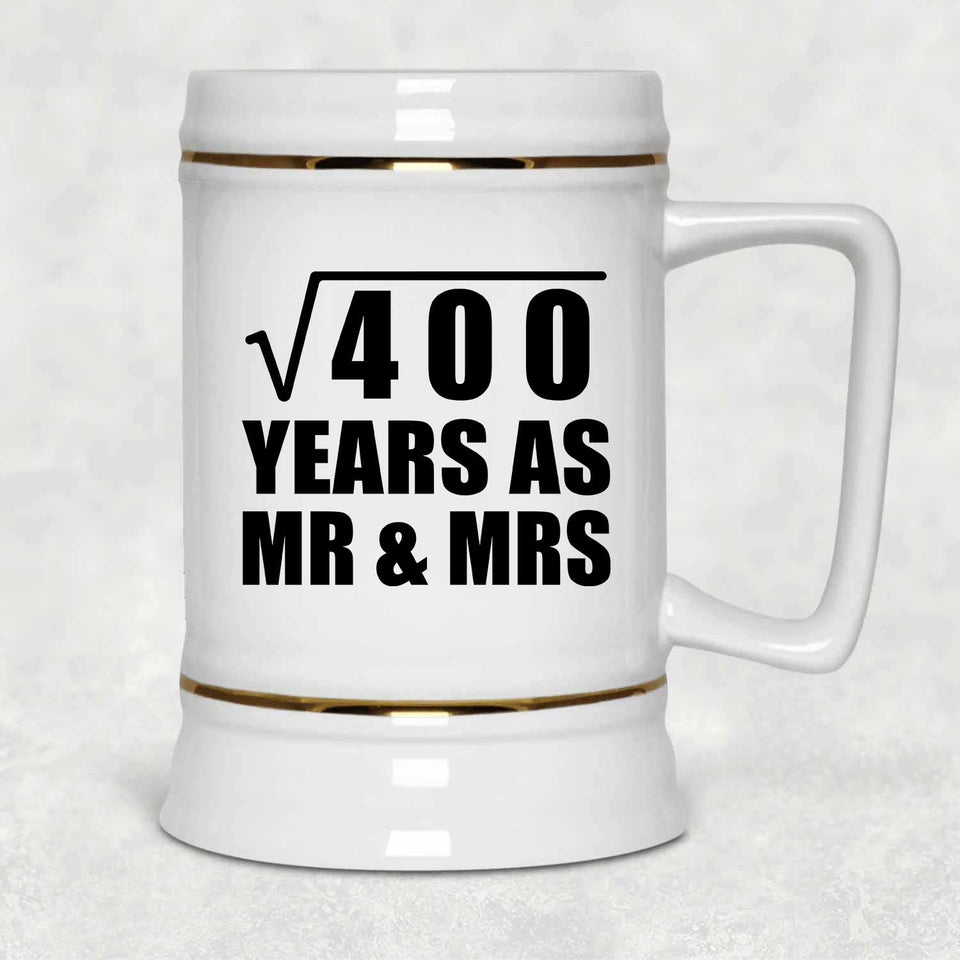20th Anniversary Square Root of 400 Years As Mr & Mrs - Beer Stein