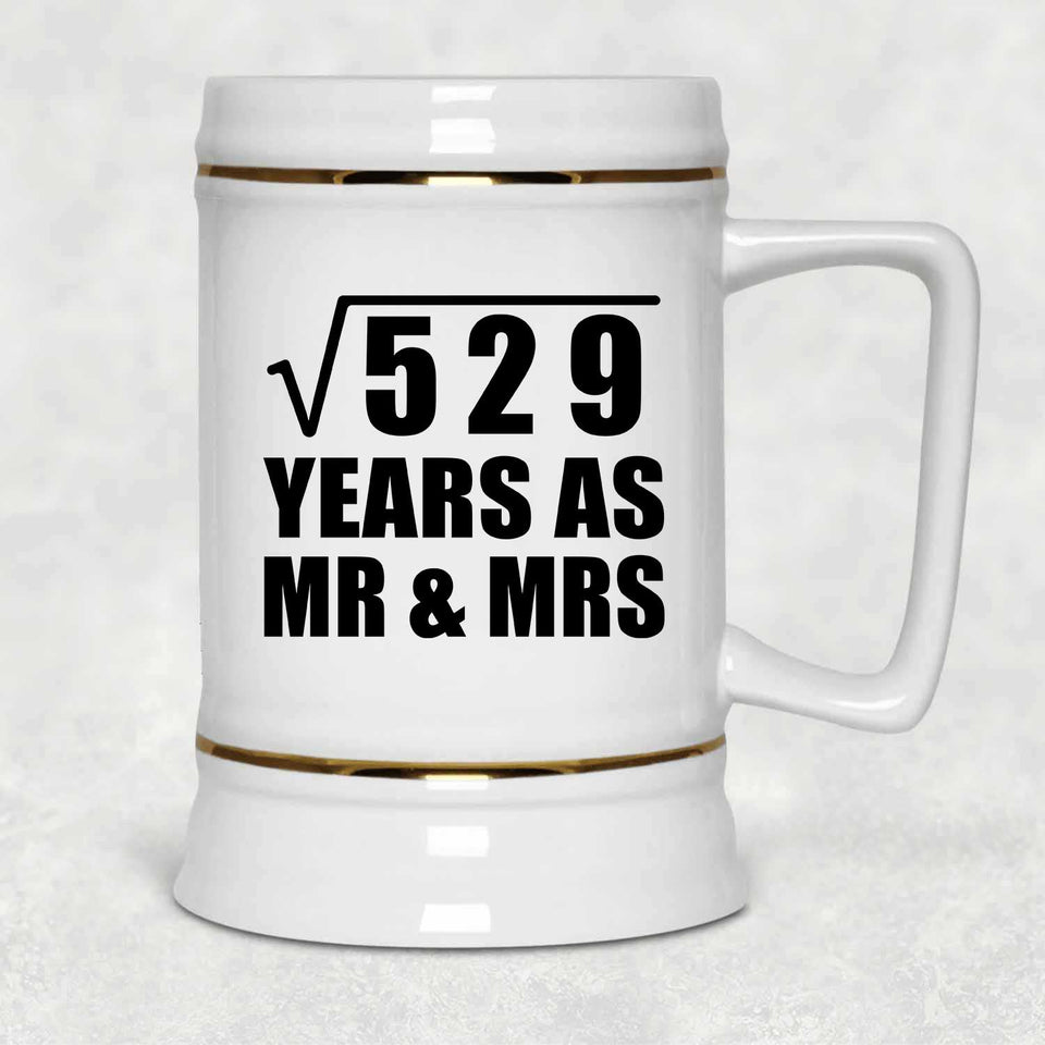 23rd Anniversary Square Root of 529 Years As Mr & Mrs - Beer Stein
