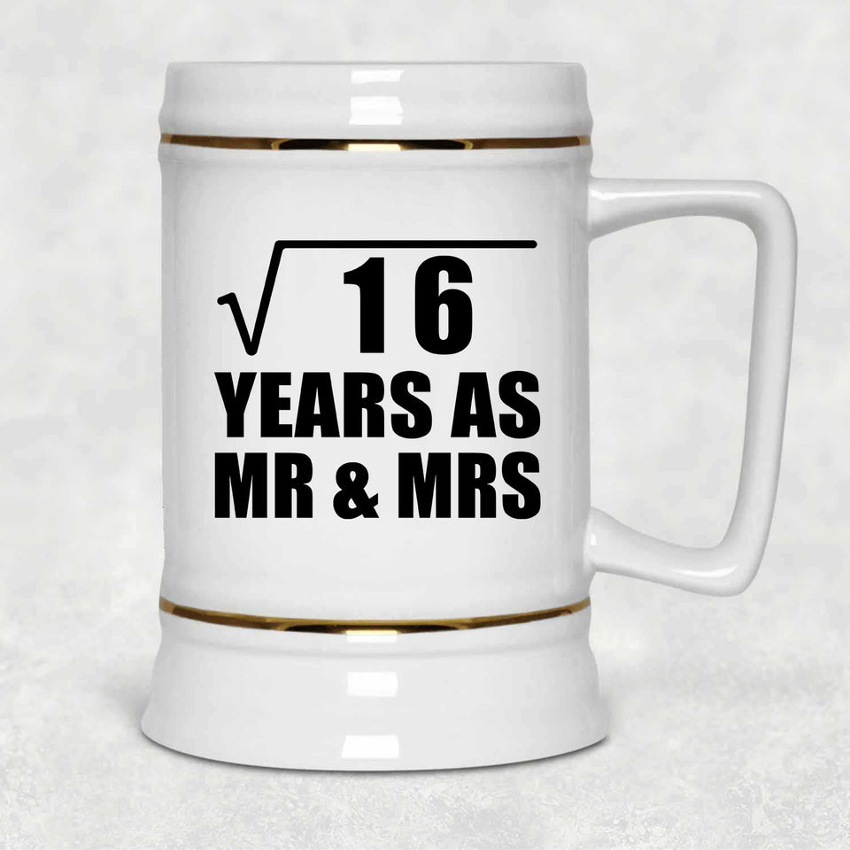 4th Anniversary Square Root of 16 Years As Mr & Mrs - Beer Stein