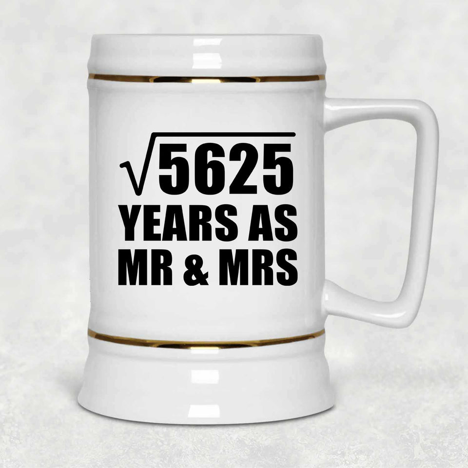 75th Anniversary Square Root of 5625 Years As Mr & Mrs - Beer Stein