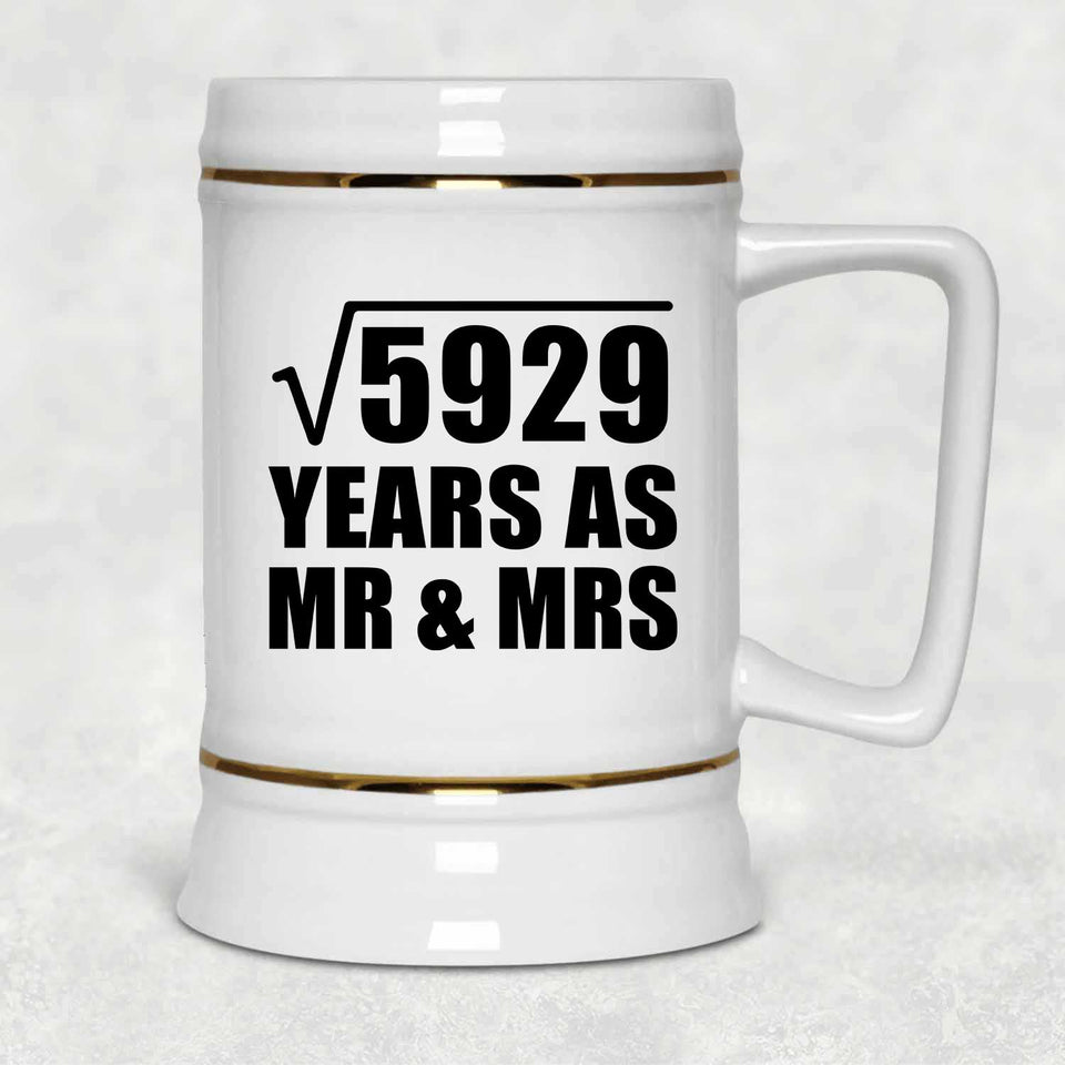 77th Anniversary Square Root of 5929 Years As Mr & Mrs - Beer Stein