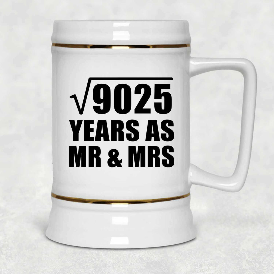 95th Anniversary Square Root of 9025 Years As Mr & Mrs - Beer Stein