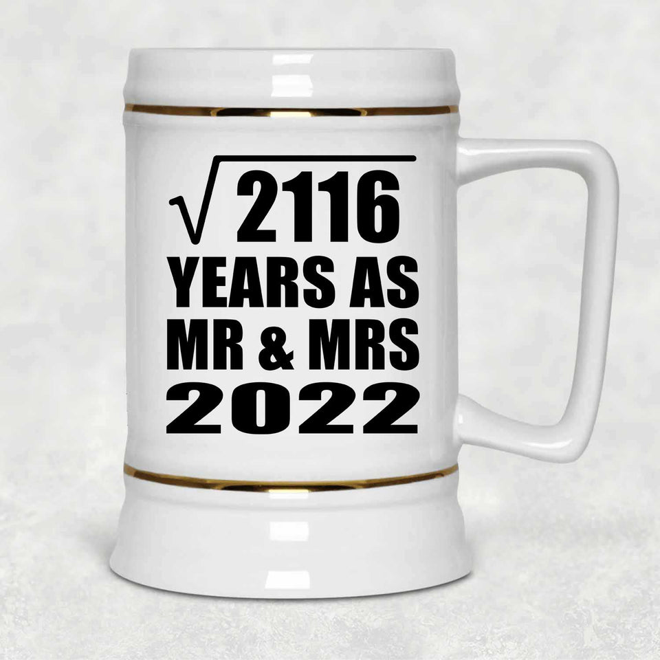 46th Anniversary Square Root of 2116 Years As Mr & Mrs 2022 - Beer Stein