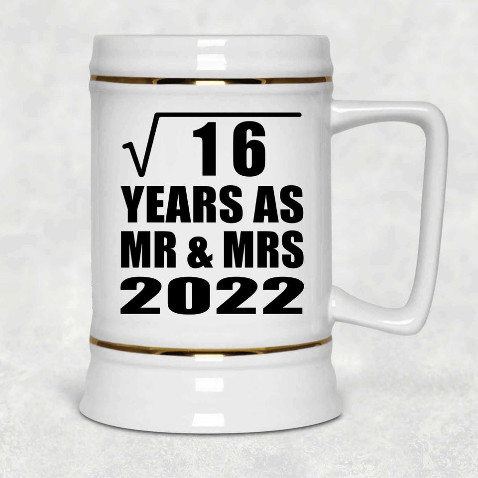 4th Anniversary Square Root of 16 Years As Mr & Mrs 2022 - Beer Stein