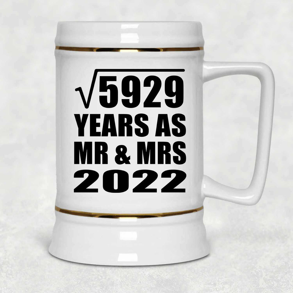 77th Anniversary Square Root of 5929 Years As Mr & Mrs 2022 - Beer Stein