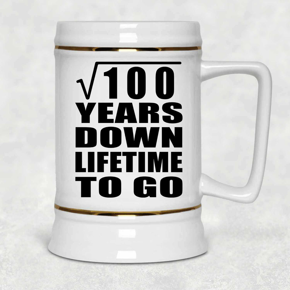 10th Anniversary Square Root of 100 Years Lifetime To Go - Beer Stein