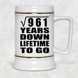 31st Anniversary Square Root of 961 Years Lifetime To Go - Beer Stein