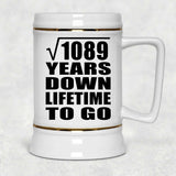 33rd Anniversary Square Root of 1089 Years Lifetime To Go - Beer Stein