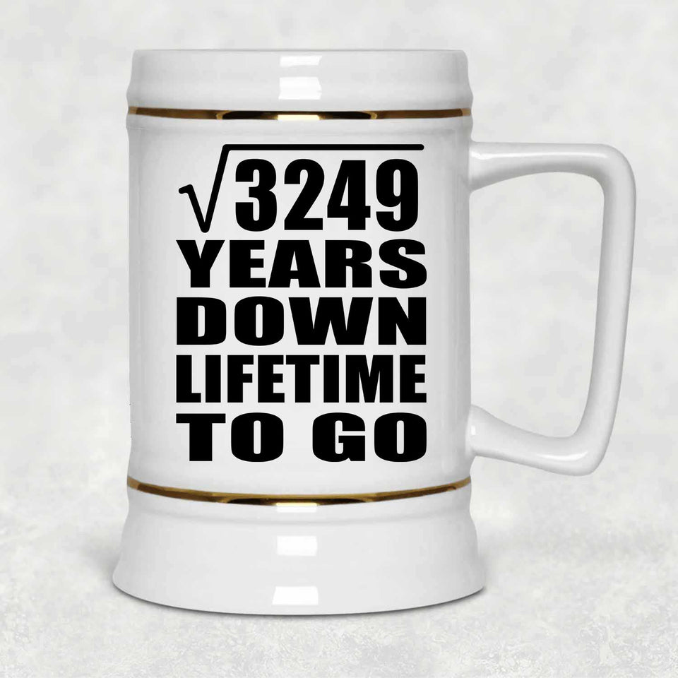 57th Anniversary Square Root of 3249 Years Lifetime To Go - Beer Stein