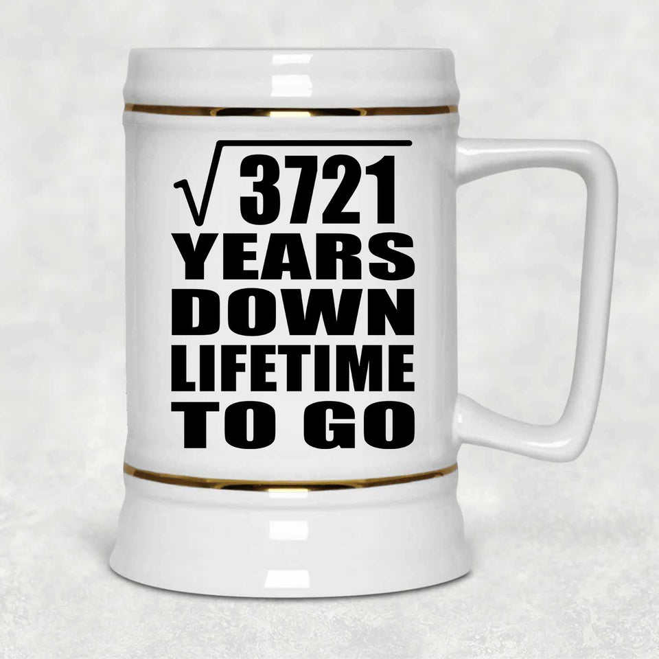 61st Anniversary Square Root of 3721 Years Lifetime To Go - Beer Stein