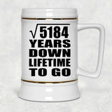 72nd Anniversary Square Root of 5184 Years Lifetime To Go - Beer Stein