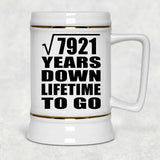 89th Anniversary Square Root of 7921 Years Lifetime To Go - Beer Stein