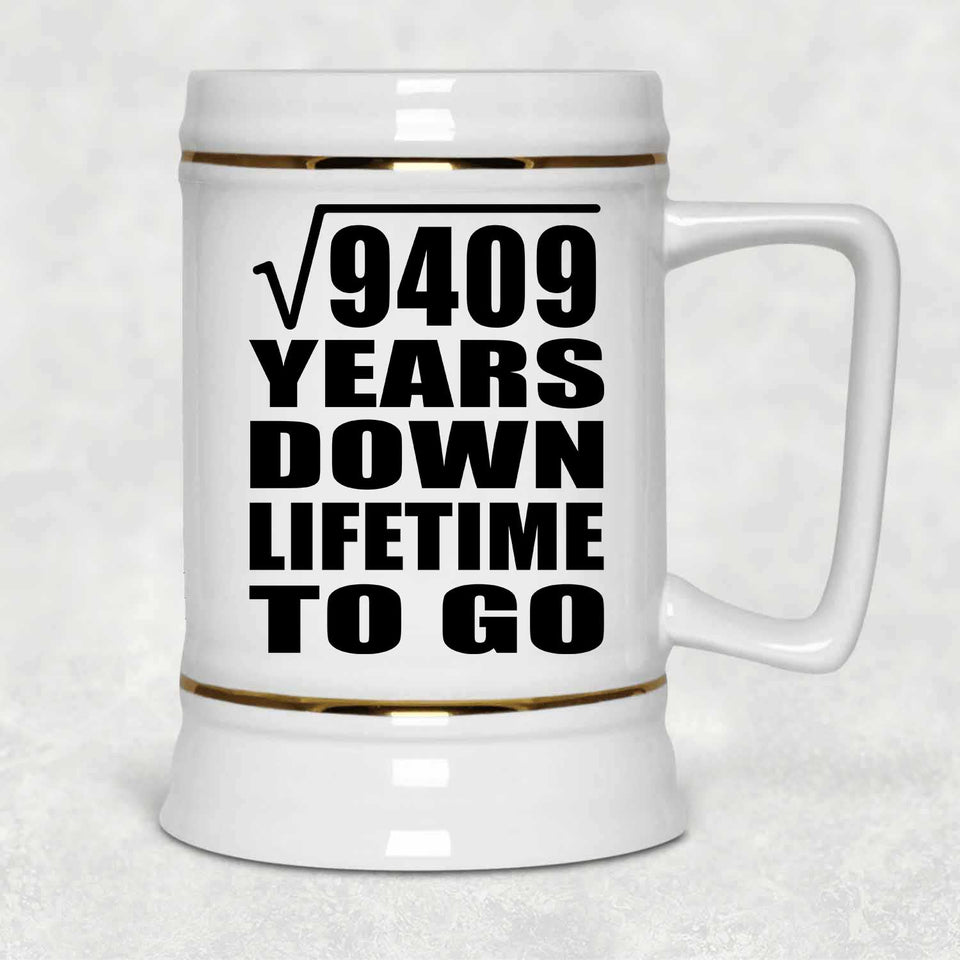 97th Anniversary Square Root of 9409 Years Lifetime To Go - Beer Stein
