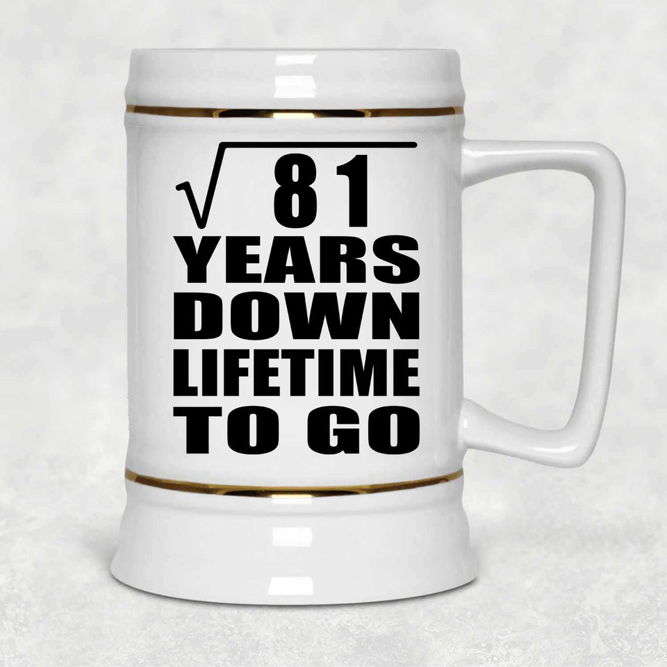 9th Anniversary Square Root of 81 Years Lifetime To Go - Beer Stein