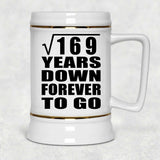 13th Anniversary Square Root of 169 Years Down Forever To Go - Beer Stein