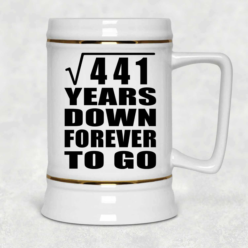 21st Anniversary Square Root of 441 Years Down Forever To Go - Beer Stein