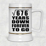 26th Anniversary Square Root of 676 Years Down Forever To Go - Beer Stein