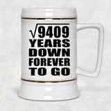 97th Anniversary Square Root of 9409 Years Down Forever To Go - Beer Stein