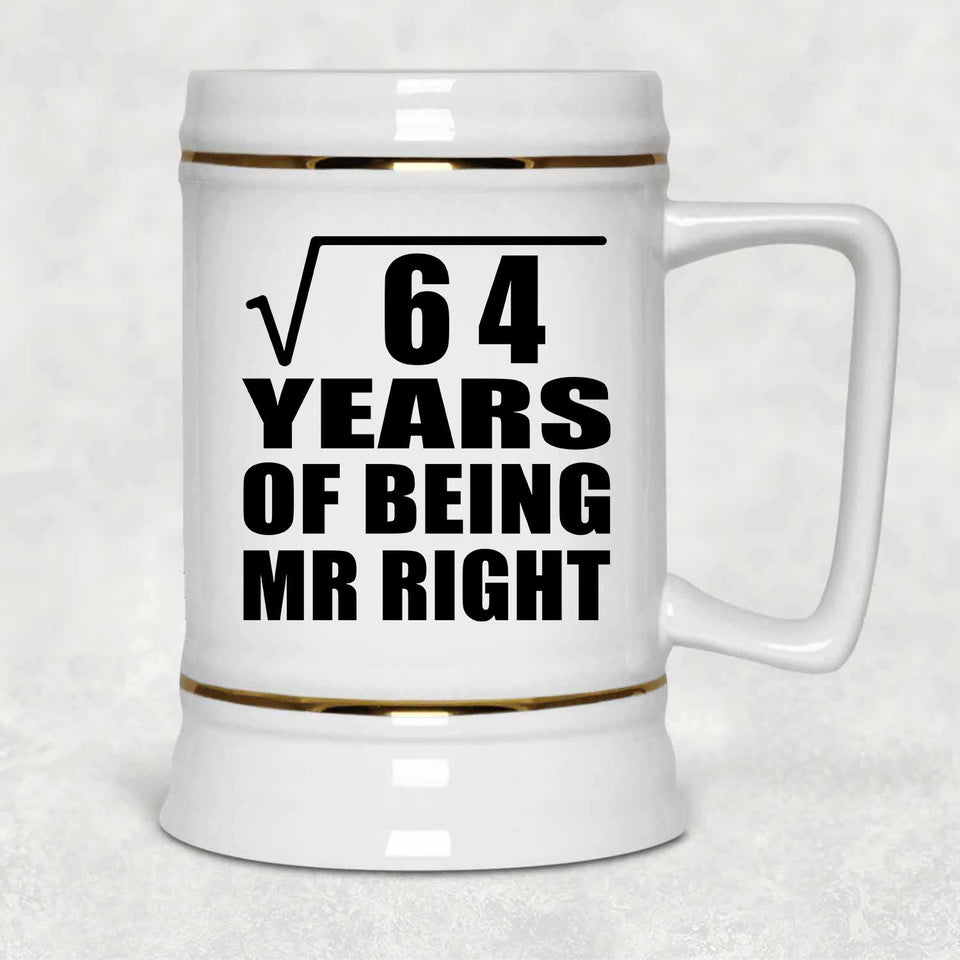 8th Anniversary Square Root of 64 Years of Being Mr Right - Beer Stein