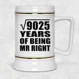 95th Anniversary Square Root of 9025 Years of Being Mr Right - Beer Stein