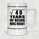 7th Anniversary Square Root of 49 Years of Being Mrs Right - Beer Stein