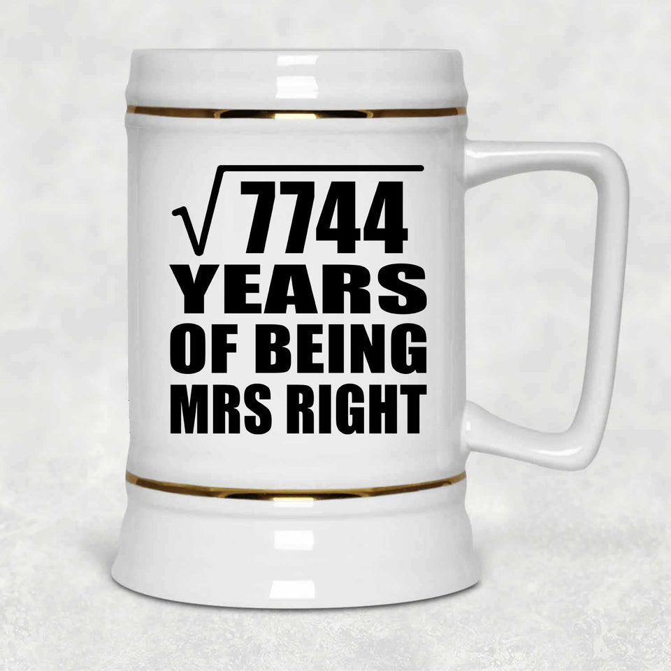 88th Anniversary Square Root of 7744 Years of Being Mrs Right - Beer Stein