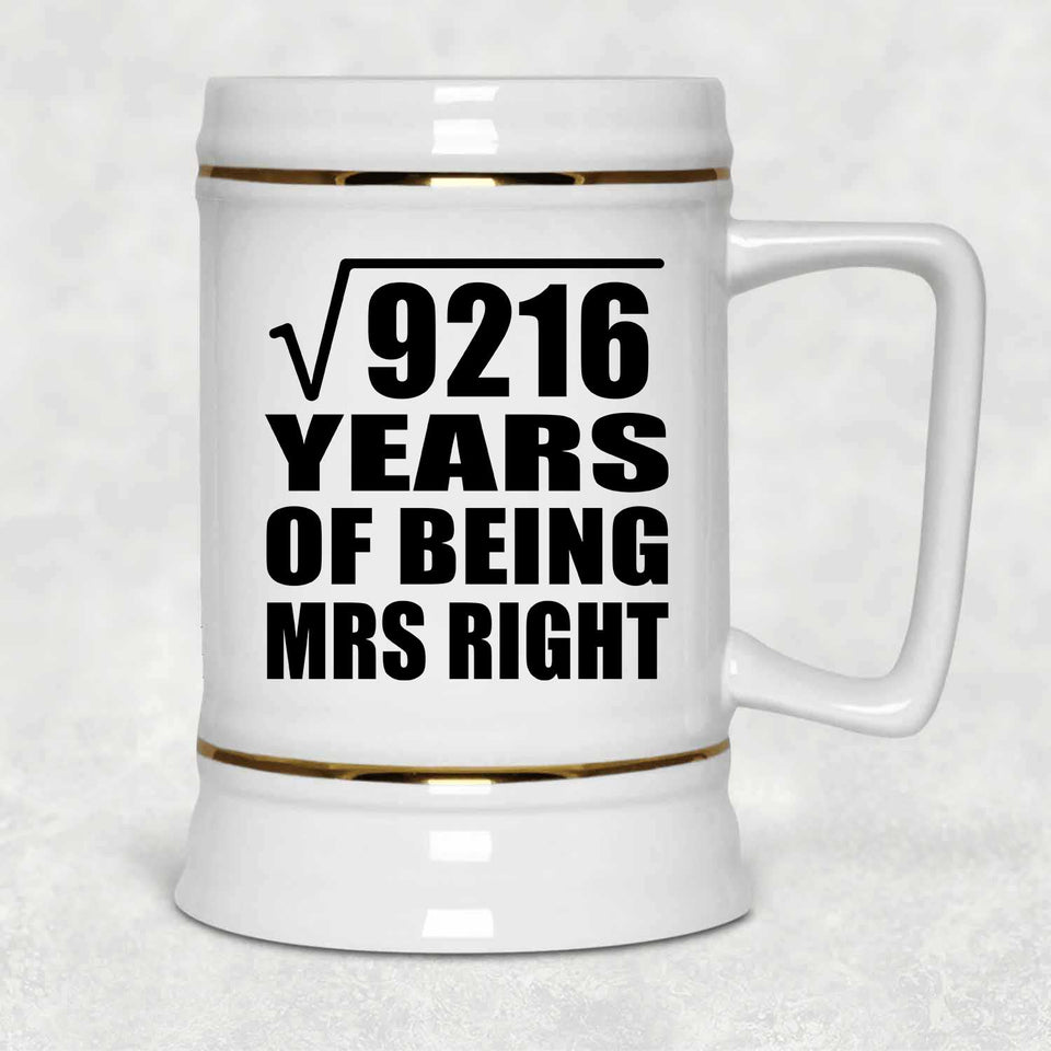96th Anniversary Square Root of 9216 Years of Being Mrs Right - Beer Stein