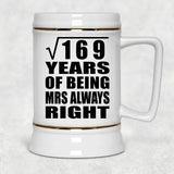 13th Anniversary Square Root of 169 Years Mrs Always Right - Beer Stein