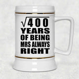 20th Anniversary Square Root of 400 Years Mrs Always Right - Beer Stein