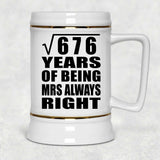 26th Anniversary Square Root of 676 Years Mrs Always Right - Beer Stein